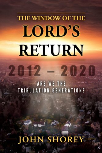 The window of the lord´s return 2012-2020: are we the tribulation generation